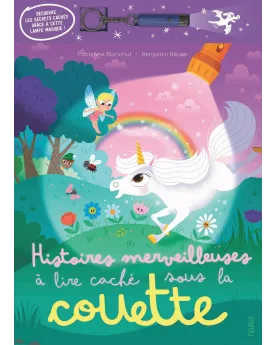 HISTOIRES MERVEILLEUSES A LIRE SOUS COUE  Allume la petite lampe et...