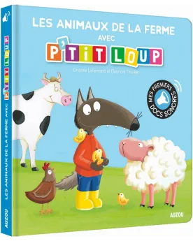 LES ANIMAUX DE LA FERME AVEC P'TIT LOUP  P'tit loup visite la ferme...