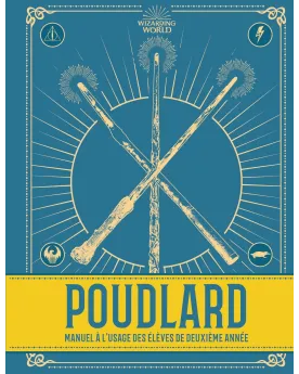 POUDLARD LE MANUEL DE 2EME ANNEE  L'indispensable manuel pour intég...